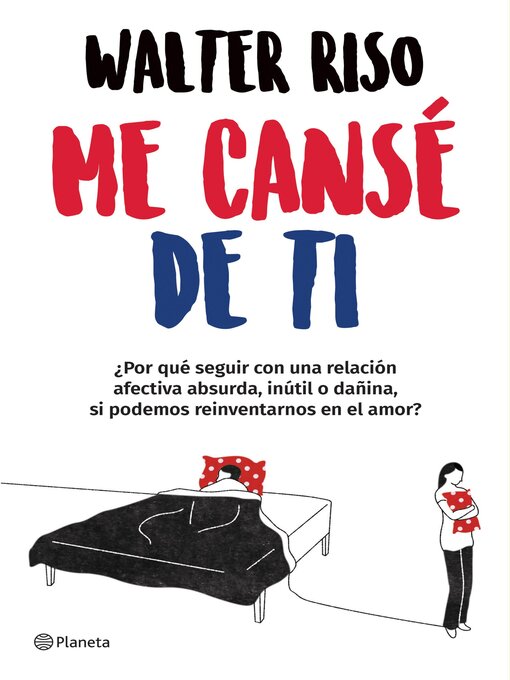 Title details for Me cansé de ti (Edición mexicana) by Walter Riso - Available